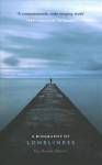 Biography of Loneliness: The History of an Emotion