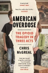 American Overdose: The Opioid Tragedy in Three Acts Main