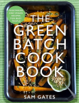 Green Batch Cook Book: Vegetarian and Vegan Recipes for Busy People