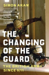 Changing of the Guard: the British army since 9/11