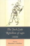 Jack Cade Rebellion of 1450: A Sourcebook