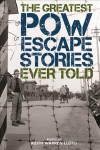 Greatest POW Escape Stories Ever Told