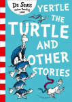 Yertle the Turtle and Other Stories Yellow Back Book edition