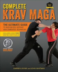 Complete Krav Maga: The Ultimate Guide to Over 250 Self-Defense and Combative Techniques Second Edition