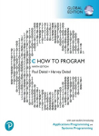 C How to Program: With Case Studies in Applications and SystemsProgramming, Global Edition 9th edition