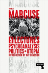 Psychoanalysis, Politics, and Utopia: Five Lectures New edition