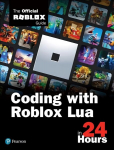 Kontoritarkvara Coding with Roblox Lua in 24 Hours: The Official Roblox Guide