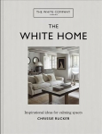 White Company, For the Love of White: The White & Neutral Home