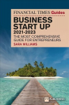 FT Guide to Business Start Up 2021-2023 32nd edition