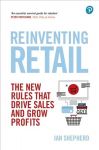 Reinventing Retail: The new rules that drive sales and grow profits
