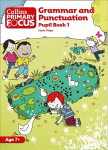 Grammar and Punctuation: Pupil Book 1 New edition, Book 1, Grammar and Punctuation: Pupil Book 1