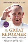 Great Reformer: Francis and the Making of a Radical Pope Main