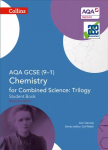 AQA GCSE Chemistry for Combined Science: Trilogy 9-1 Student Book: Student Book edition, AQA GCSE Chemistry for Combined Science: Trilogy 9-1 Student Book