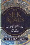 Silk Roads: A New History of the World