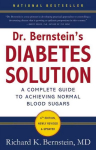 Dr Bernstein's Diabetes Solution: A Complete Guide To Achieving Normal Blood Sugars, 4th Edition 4th Revised edition
