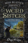 Miss Blaine's Prefect and the Weird Sisters