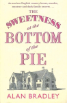 Sweetness at the Bottom of the Pie: The gripping first novel in the cosy Flavia De Luce series