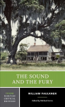 Sound and the Fury: An Authoritative Text, Backgrounds and Contexts, Criticism Third Edition