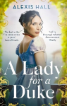 Lady For a Duke: a swoonworthy historical romance from the bestselling author of Boyfriend Material