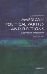 American Political Parties and Elections: A Very Short Introduction 3rd Revised edition