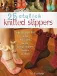 25 Stylish Knitted Slippers: Fun & Stylish Designs for Clogs, Moccasins, Boots, Animal Slippers, Loafers, & More