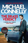 Brass Verdict: Inspiration for the Hottest New Netflix Series, The Lincoln Lawyer