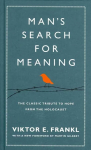 Man's Search For Meaning: The classic tribute to hope from the Holocaust (With New Material) Special edition