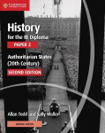History for the IB Diploma Paper 2 Authoritarian States (20th Century) with Digital Access (2 Years) 2nd Revised edition