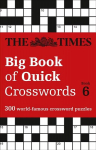 Times Big Book of Quick Crosswords 6: 300 World-Famous Crossword Puzzles