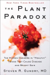 Plant Paradox: The Hidden Dangers in Healthy Foods That Cause Disease and Weight Gain