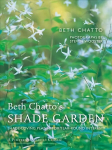 Beth Chatto's Shade Garden: Shade-Loving Plants for Year-Round Interest Revised edition