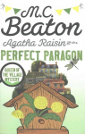 Agatha Raisin and the Perfect Paragon