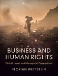 Business and Human Rights: Ethical, Legal, and Managerial Perspectives New edition