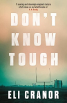 Don't Know Tough: 'Southern noir at its finest' NEW YORK TIMES