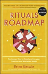Rituals Roadmap: The Human Way to Transform Everyday Routines into Workplace Magic