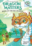 Wave of the Sea Dragon: A Branches Book (Dragon Masters #19) (Library Edition): Volume 19 Library ed.