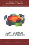 Collaborative Professionalism: When Teaching Together Means Learning for All