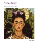 Frida Kahlo Masterpieces of Art New edition