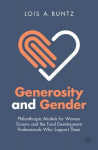 Generosity and Gender: Philanthropic Models for Women Donors and the Fund Development Professionals Who Support Them 1st ed. 2022