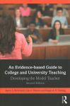 Evidence-based Guide to College and University Teaching: Developing the Model Teacher 2nd edition
