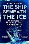 The Ship Beneath the Ice: The Discovery of Shackleton's Endurance