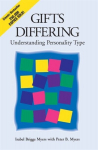 Gifts Differing: Understanding Personality Type - The original book behind the Myers-Briggs Type Indicator (MBTI) test New ed. of 2 Revised ed.