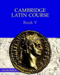 Cambridge Latin Course Book 5 Student's Book 4th Edition 4th Revised edition, Cambridge Latin Course Book 5 Student's Book
