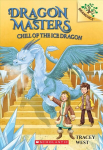 Dragon Masters: Chill of the Ice Dragon Library ed.