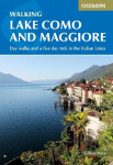 Walking Lake Como and Maggiore: Day walks and the Sentiero del Viandante trek in the Italian Lakes 2nd Revised edition