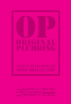 Original Plumbing: The Best of Ten Years of Trans Male Culture