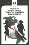 Analysis of Alfred W. Crosby's The Columbian Exchange: Biological and Cultural Consequences of 1492