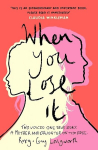 When You Lose It: Two voices. One true story. A mother and daughter on the edge. 'A very important subject' ITV's This Morning