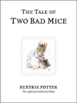Tale of Two Bad Mice: The original and authorized edition