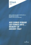 &laquo;Nos sumus Romani qui fuimus ante&raquo; Memory of ancient Italy New edition